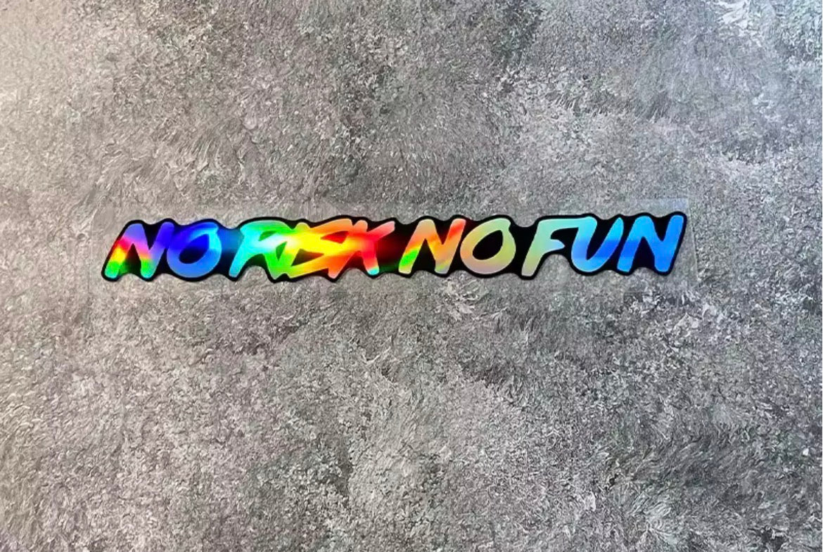 no risk and no fun, waterproof vinyl sticker